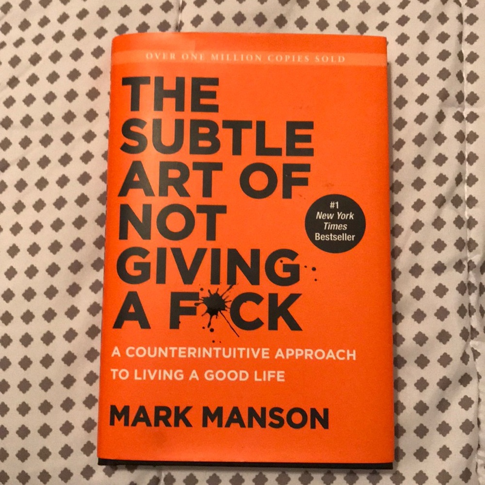 The Subtle Art Of Not Giving A F*CK
